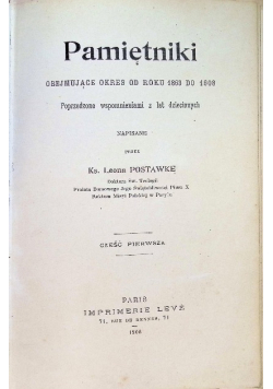 Pamiętniki obejmujące okres od roku 1863 do 1908 Poprzedzone wspomnieniami z lat dziecinnych, 1908 r.