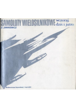 Samoloty wielosilnikowe wczoraj dziś i jutro