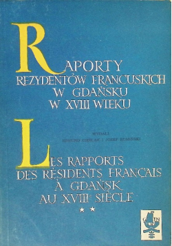 Raporty rezydentów francuskich w Gdańsku w XVIII wieku Część 2