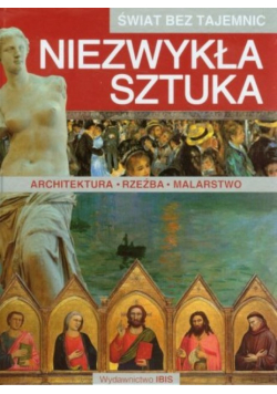Świat bez tajemnic Niezwykła sztuka
