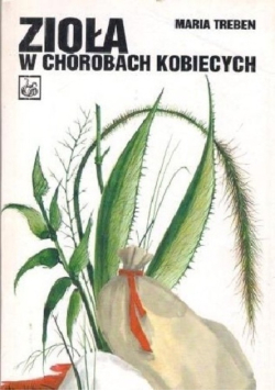 Zioła w chorobach kobiecych