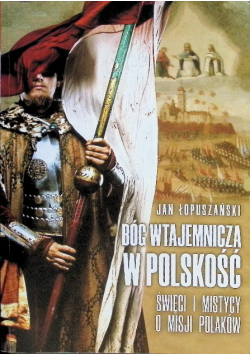 Bóg wtajemnicza w polskość