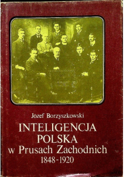 Inteligencja Polska w Prusach Zachodnich 1848