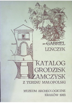 Katalog grodzisk i zamczysk z terenu małopolski