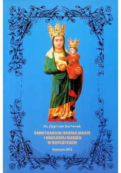 Sanktuarium imienia Maryi i Królowej Rodzin w Ropczycach