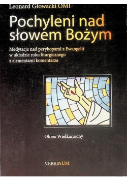 Pochyleni nad słowem Bożym Okres Wielkanocny