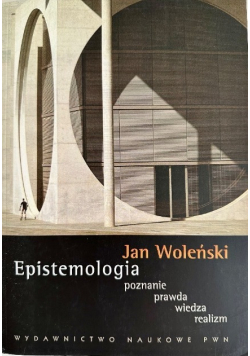 Epistemologia poznanie prawda wiedza realizm