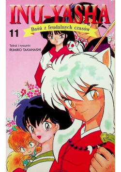 Inu - Yasha Baśń z feudalnych czasów Tom 11