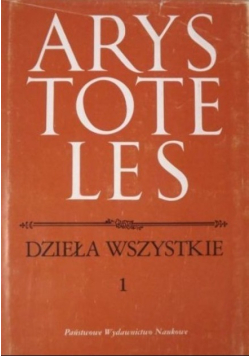 Arystoteles Dzieła wszystkie Tom I