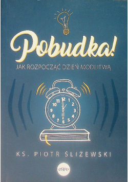 Pobudka!Jak rozpocząć dzień modlitwą