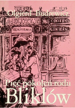 Pięć pokoleń rodu Bliklów