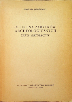 Ochrona i ratownictwo zabytków archeologicznych
