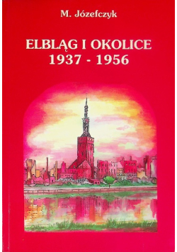 Elbląg i okolice 1937 - 1956