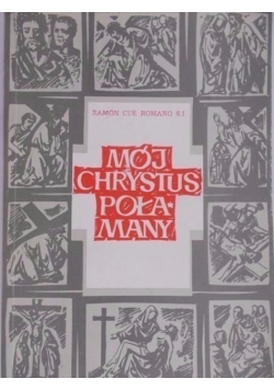 Mój Chrystus Połamany