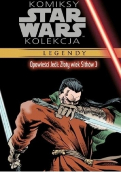 Komiksy Star Wars Kolekcja Legendy Tom 69 Opowieści Jedi: Złoty wiek Sithów Część 3