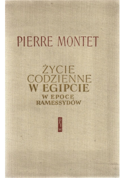 Życie codzienne w Egipcie i w epoce Ramessydów XIII  XII w pne