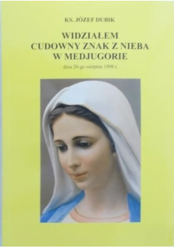 Widziałem Cudowny Znak z Nieba w Medjugorie