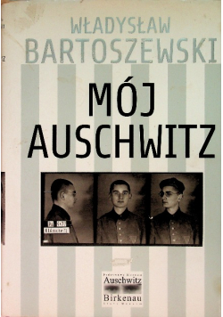 Mój Auschwitz