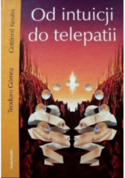 Od intuicji do telepatii