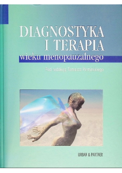 Diagnostyka i terapia wieku menopauzalnego