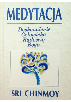 Medytacja Doskonalenie człowieka radością Boga