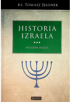 Historia Izraela Tom 3  Początki Izraela