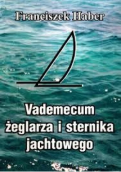 Vademecum żeglarza i sternika jachtowego