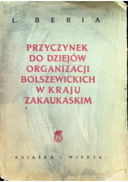 Przyczynek do dziejów organizacji bolszewickich w kraju zakaukaskim, 1949r.
