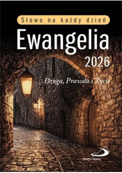 Słowo na każdy dzień  Ewangelia 2026 Droga, Prawda i Życie