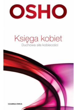 Księga kobiet. Duchowa siła kobiecości