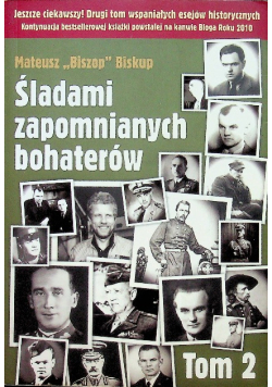 Śladami zapomnianych bohaterów Tom 2
