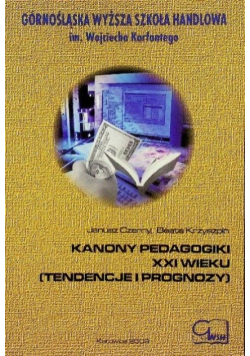 Kanony pedagogiki XXI wieku ( tendencje i prognozy )