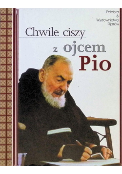 Chwile ciszy z ojcem Pio