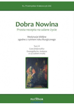 Dobra nowina Prosta recepta na udane życie Tom VI
