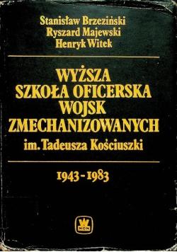 Wyższa szkoła oficerska wojsk zmechanizowanych im. Tadeusza Kościuszki