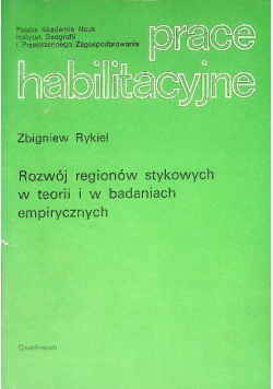 Prace habilitacyjne Rozwój regionów stykowych w teorii i w badaniach empirycznych