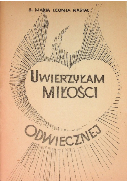 Uwierzyłam Miłości Odwiecznej