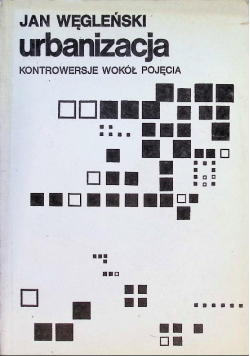 Urbanizacja Kontrowersje wokół pojęcia