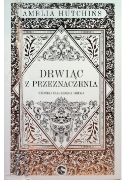 Drwiąc Z Przeznaczenia. Kroniki Fae. Księga 2