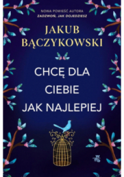 Chcę dla ciebie jak najlepiej