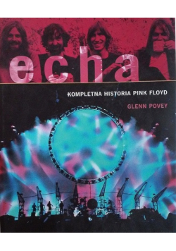 Echa Kompletna historia Pink Floyd