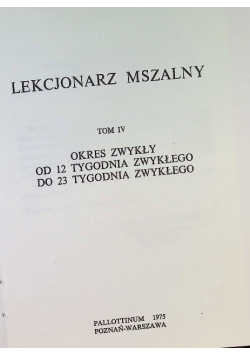 Lekcjonarz Mszalny Tom IV Okres zwykły od 11 do 23 tygodnia zwykłego