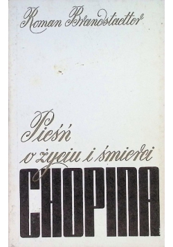 Pieśń o życiu i śmierci Chopina