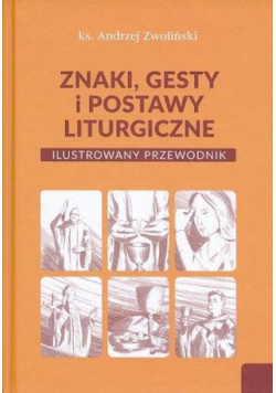 Znaki, gesty i postawy liturgiczne