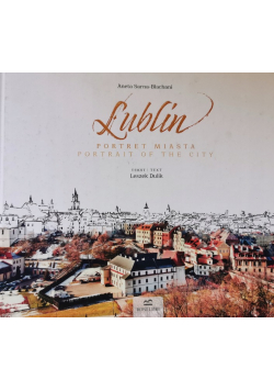 Lublin. Portret miasta
