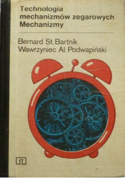 Technologia mechanizmów zegarowych Mechanizmy