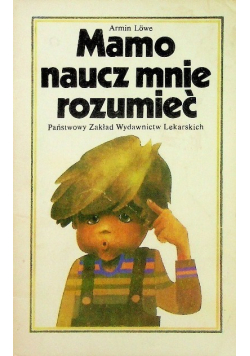 Mamo naucz mnie rozumieć