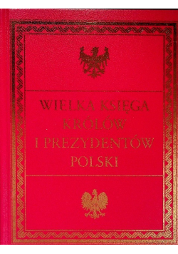 Wielka księga królów  i prezydentów Polski