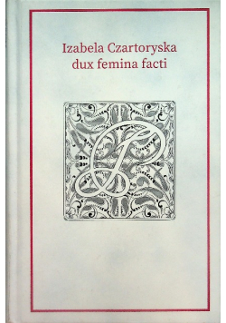Izabela Czartoryska dux femina facti