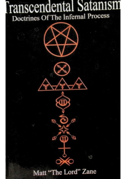 Transcendental Satanism: Doctrines Of The Infernal Process